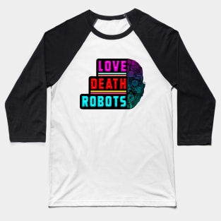 LOVE DEATH ROBOTS Baseball T-Shirt